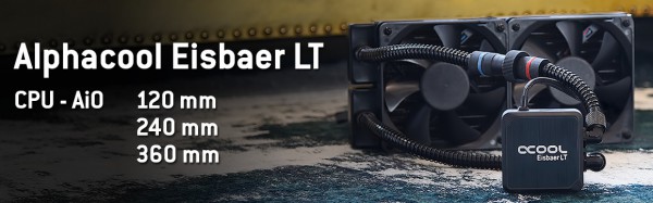 Alphacool Eisbaer LT120, Eisbaer LT240, Eisbaer LT360