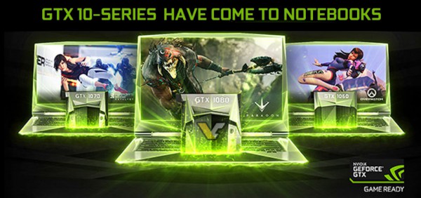 GeForce GTX 1080 Mobile, GTX 1070 Mobile, GTX 1060 Mobile